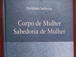 Corpo de mulher, sabedoria de mulher de Christiane Northrup