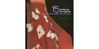 15 Histórias de Hábitos – Criadores de moda em Portugal