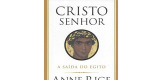 Cristo, O Senhor - A Fuga do Egipto de Anne Rice