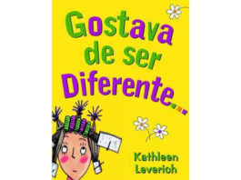 Gostava de ser diferente de Kathleen Leverich