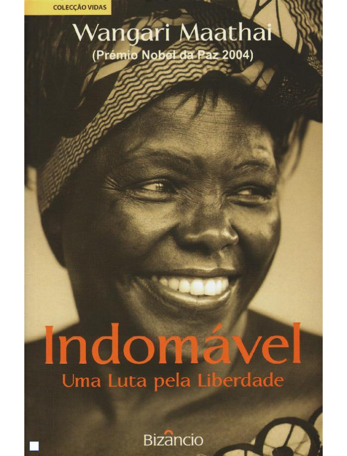 Indomável - uma luta pela liberdade de Wangari Maathai