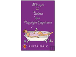 Manual de beleza para raparigas preguiçosas de Anita Naik