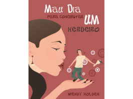 Mau dia para conquistar um herdeiro de Wendy Holden