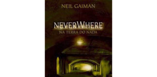 NeverWhere - na terra do nada de Neil Gaiman