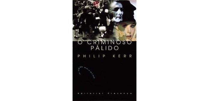 O Criminoso Pálido de Philip Kerr