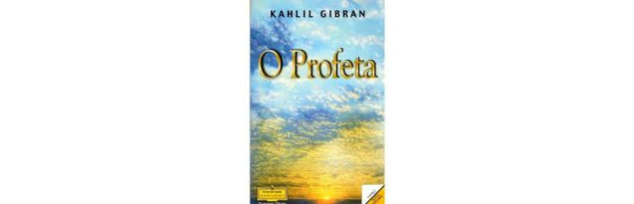 O Profeta de Kahlil Gibran