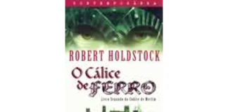 O Cálice de Ferro de Robert Holdstock