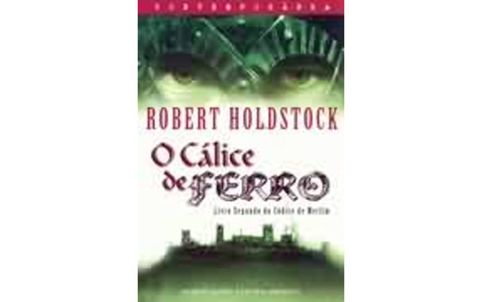 O Cálice de Ferro de Robert Holdstock