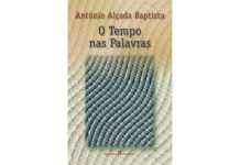 O tempo nas palavras de António Alçada Baptista