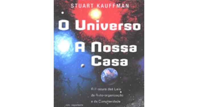 O universo, a nossa casa de Stuart Kauffman