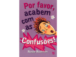 Por favor, acabem com as confusões! de Rosie Rushton