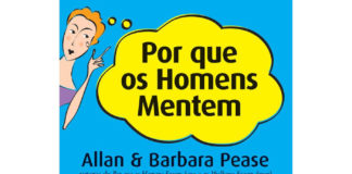 Porque os homens mentem e as mulheres choram