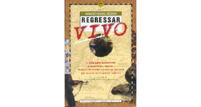 Regressar vivo de Robert Young Pelton