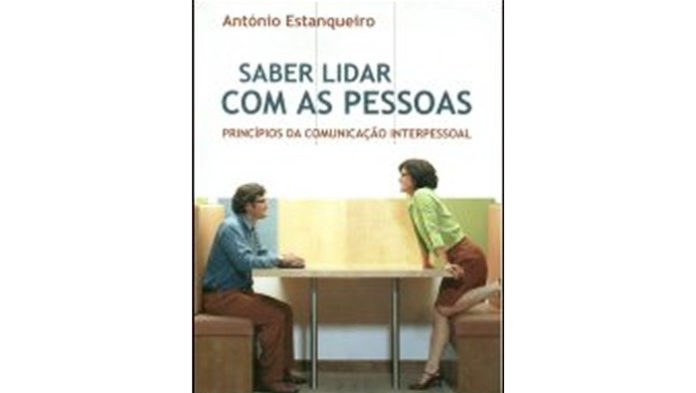 Saber lidar com as pessoas - princípios da comunicação interpessoal