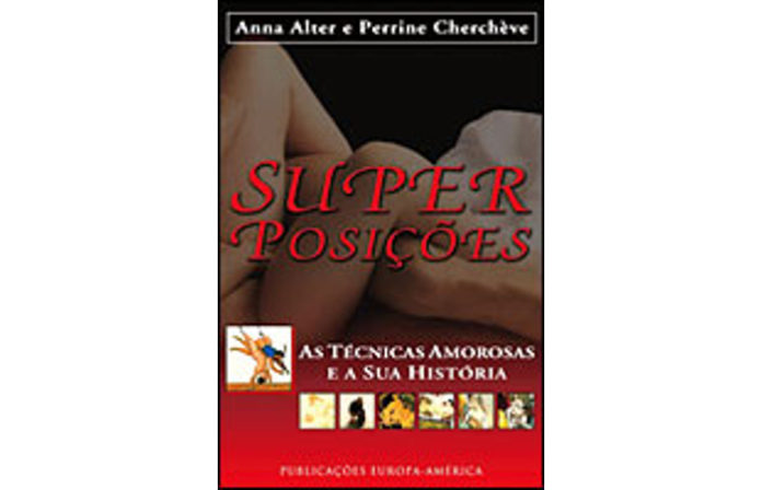 Super posições - as técnicas amorosas e a sua história de Anna Alter