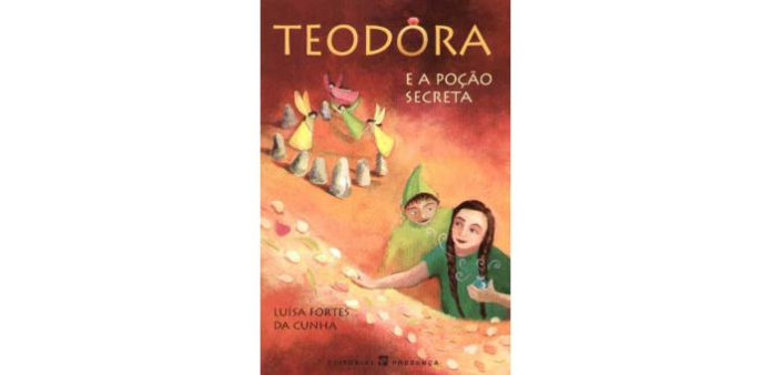 Teodora e a poção secreta de Luísa Fortes da Cunha