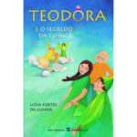 Teodora e o segredo da Esfinge de Luísa Fortes da Cunha