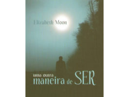 Uma outra maneira de ser de Elizabeth Moon