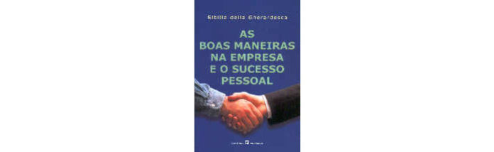 As Boas Maneiras na Empresa e o Sucesso