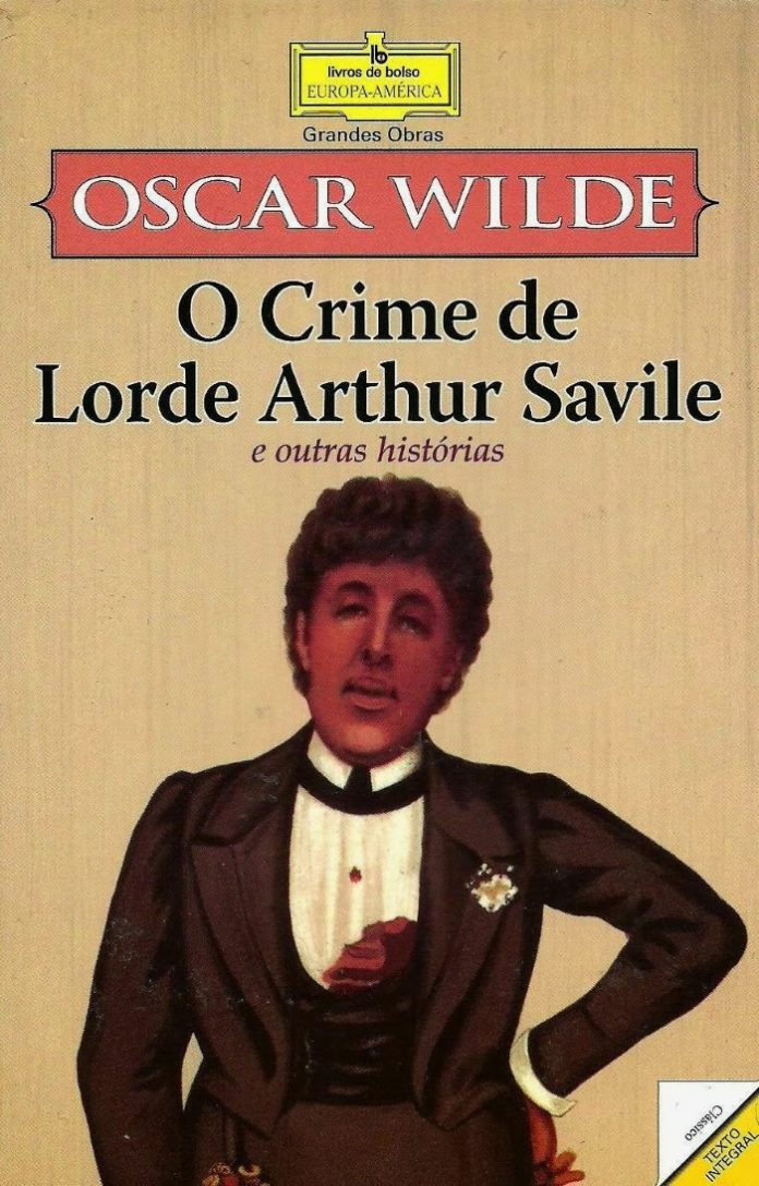 Crime de Lorde Arthur Savile e Outras Histórias
