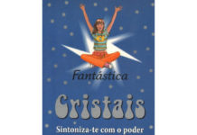 Cristais, sintoniza-te com o poder secreto dos cristais