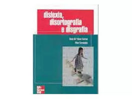 Dislexia, Disortografia e Disgrafia