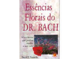 Essências Florais do Dr. Bach de David F. Vennells