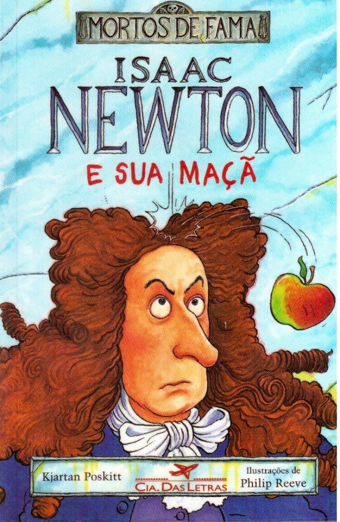 Isaac Newton e a sua maçã de Kjartan Poskitt