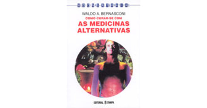 Como curar-se com as medicinas alternativas