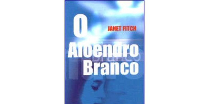 O aloendro branco de Janet Fitch