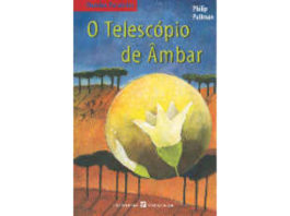 O telescópio de âmbar de Philip Pullman