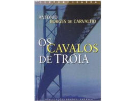 Os cavalos de Tróia de António Borges de Carvalho