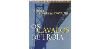 Os cavalos de Tróia de António Borges de Carvalho
