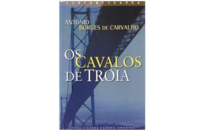 Os cavalos de Tróia de António Borges de Carvalho