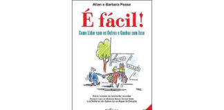 É fácil! Como lidar com os outros e ganhar com isso de  Allan e Barbara Pease