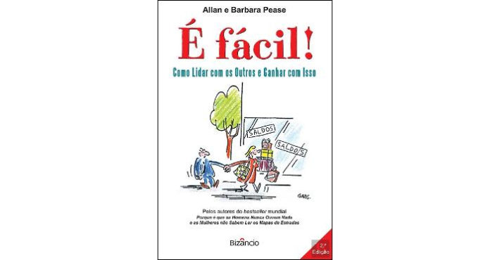 É fácil! Como lidar com os outros e ganhar com isso de  Allan e Barbara Pease